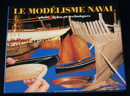 LE MODELISME NAVAL – Arthur Ollive & François Renault – 1995 – Editions Le Chasse-Marée / Armen - Boten