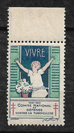 Vignette  "contre La Tuberculose" 1928-1929 Vivre  Neuf * * B/ TB      Le Moins Cher Du Site ! ! ! - Antituberculeux