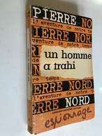 Collection PIERRE NORD N° 3    UN HOMME A TRAHI    PIERRE NORD - 1965    Librairie ARTHEME FAYARD - Artheme Fayard