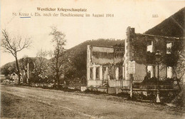 St. Kreuz I. Els. Nach Der Beschiessung Im August 1914 * Ww1 Guerre 14/18 War * Ste Croix Aux Mines * Haut Rhin - Sainte-Croix-aux-Mines