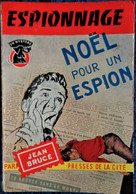 Jean Bruce - Noël Pour Un Espion - Presses De La Cité  N° 304 - ( 1957  ) . - Presses De La Cité