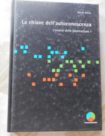 La Chiave Dell'autoconoscenza # Rof W. Schirm # Strucktogramm # 128 Pagine - Copertina Rigida - A Identifier