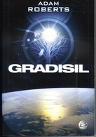 Gradisil Par Adam Roberts - Editions Bragelonne - 2008 - 570p - Bragelonne