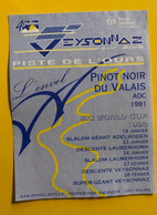 17531 - Piste De L'Ours Veysonnaz Ski World Cup 1993 Pinot Noir L'envol 1991 - Esquí