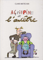 Agrippine Et L'ancêtre - Brétecher