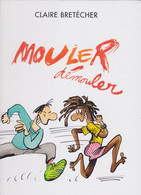 MOULER DEMOULER - Brétecher