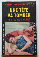 "Une Tête Va Tomber" Par Edna Sherry  N° 80  Collection Pierre Nord   EO De 1960 - Pierre Nord
