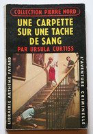 "Une Carpette Sur Une Tache De Sang" Par Ursula Curtiss   N° 86  Collection Pierre Nord   EO De 1960 - Pierre Nord