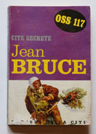 "Cité Secrète" Par Jean Bruce  N° 163  Collection Jean Bruce  Edition De 1963 - OSS117