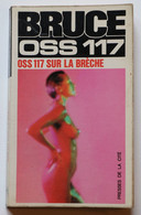 "OSS117 Sur La Brèche " Par Josette Bruce  N° 150 Collection Jean Bruce  Edition De 1963 - OSS117