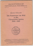 DIE POSTSTEMPEL DER WELT ZUDEN OLYMPISCHEN SPIELEN 1906-1960 - G. Schneider - Philatélie Et Histoire Postale