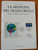 LA MEDICINA NEI FRANCOBOLLI DI LUCIANO STERPELLONE EDIZIONI CIBA-GEIGY 1992 - Filatelie En Postgeschiedenis