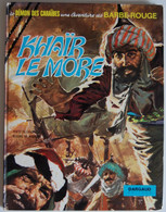 BD BARBE ROUGE - 15 - Khair Le More - EO Dargaud 1973 - Barbe-Rouge