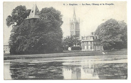 Enghien   *  Le Parc, L'Etang Et La Chapelle - Edingen