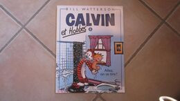 CALVIN ET HOBBES T6 ALLEZ ON SE TIRE   BILL WATTERSON - Calvin Et Hobbes