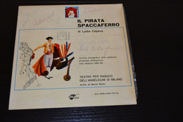 Gli Introvabili: Il Pirata Spaccaferro Di Lydia Capece - 1968 Teatro Per Ragazzi Dell'Angelicum Di Milano Con Autografi! - Limited Editions