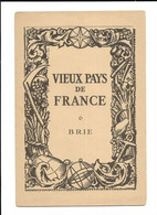 VIEUX PAYS De FRANCE N° 6 - BRIE - Carte En Couleur, Photos, Labo.MARINIER - Ohne Zuordnung