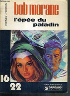 Bob Morane L'epée Du Paladin Edition Souple +++TBE +++ LIVRAISON GRATUITE+++ - Bob Morane