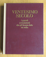 VENTESIMO SECOLO - I GRANDI AVVENIMENTI CHE HANNO DATO UN VOLTO - Reader's Digest - - Natuur