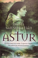 Astur. Isabel San Sebastián. Ed. La Esfera De Los Libros, 2008 (en Español). - Azione, Avventura