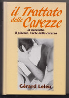 IL TRATTATO DELLE CAREZZE  # Gèrard Leleu # 1998, EuroClub #  211 Pagine - Condizioni Perfette - Autres & Non Classés