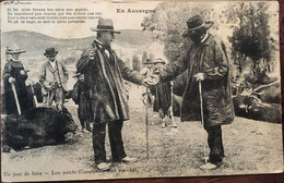 Cpa De 1917, Occitan- Patois, Folklore, Métier: Maquignons SERIE EN AUVERGNE Un Jour De Foire (Bétail) "lou Patchi" - Auvergne