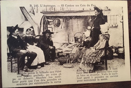 Cpa Langue D'Oc, Patois, Sér. L'Auvergne " Ol Contou" (au Coin Du Feu), Folklore, Tenues Traditionnelles, Sabots - B146 - Auvergne