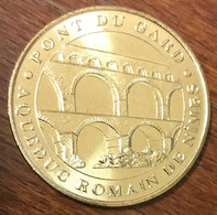 30 VERS PONT DU GARD MDP 2006 MEDAILLE SOUVENIR MONNAIE DE PARIS JETON TOURISTIQUE MEDALS COINS TOKENS - 2006