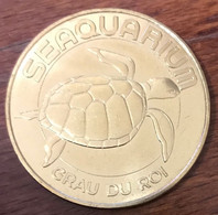 30 LE GRAU DU ROI SEAQUARIUM TORTUE MARINE MDP 2018 MEDAILLE MONNAIE DE PARIS JETON TOURISTIQUE MEDALS COINS TOKENS - 2018