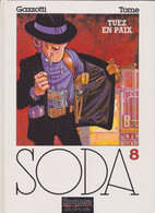 SODA   Tuez En Paix   Tome 8  EO  De GAZZOTTI   DUPUIS - Soda