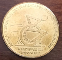 33 TALENCE HANDISPORT MDP 2007 MÉDAILLE SOUVENIR MONNAIE DE PARIS JETON TOURISTIQUE MEDALS COINS TOKENS - 2007