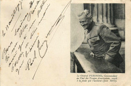 Militaria * Guerre 14/18 * Ww1 * Le Général PERSHING Commandant Les Troupes Américaines * Juin 1917 * War - Personen