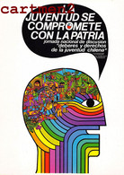 CHILE CHILI LUNGO LE STRADE DI UNIDAD POPULAR MANIFESTI MURALI CILENI DEGLI 1971 LA GIOVENTU' SI IMPEGNA CON LA PATRIA - Chile