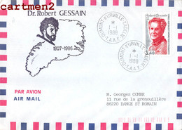 LETTRE DOCTEUR ROBERT GESSAIN DUMONT-D'URVILLE 1988 T.A.A.F. EXPEDITION POLAIRE LETTRE GEORGE COMBE - Used Stamps
