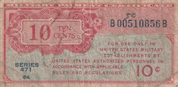 MILITARY PAYMENT CERTIFICATE 10 CENTS . SERIES 471 . 64 . B 005108556 B . SCANS RECTO VERSO - 1947-1948 - Series 471