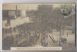 Grève Des Travailleurs Du Port De Rochefort - 1907 - Carte Photo - ROCHEFORT SUR MER - Animée - Grèves