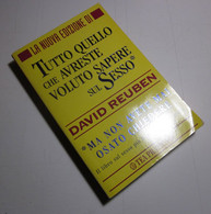 Tutto Quello Che Avreste Voluto Sapere Sul Sesso	  David Reuben  2000  Tea Pratica - Médecine, Psychologie