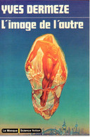 Yves Dermèze - L’image De L’autre - Le Masque Science Fiction 7 - Le Masque SF
