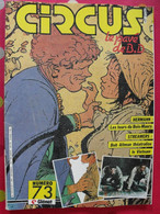 Circus N° 73. 1984. Les Passagers Du Vent, Bourgeon. Teulé Tito Bucquoy Berthet Cossu Vicomte Makyo - Circus