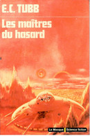 E.C. Tubb - Les Maîtres Du Hasard - Le Masque Science Fiction 17 - Le Masque SF