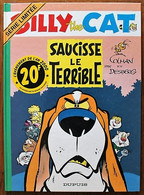BD BILLY THE CAT - 4 - Saucisse Le Terrible - Rééd. 2000 Série Limitée - Billy The Cat