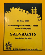 18333 - Suisse 22 März 1994 Grossratpräsidenten - Feier Erich Schnyder Salvagnin Duroc Sa Aarburg Gratuliert ! - Politik (alte Und Neue)
