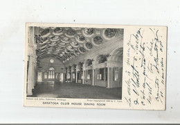 SARATOGA CLUB HOUSE DINING ROOM 1906 - Saratoga Springs