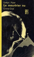 Le Meurtrier Nu D' Evelyn Piper - Denoël - Crime-Club N° 223 - 1964 - Denöl Crime Club