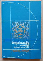 Šest Decenija Nogometnoga Saveza Općine Split 1920 - 1980 Six Decades Of The Football Association Municipality Split - Libros