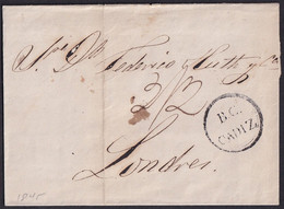 1845. CÁDIZ A LONDRES. MARCA B.C./CADIZ BRITISH CONSULATE. TASA 2/3 CHELINES-PENIQUES. LLEGADA. MUY INTERESANTE. - ...-1840 Precursores