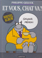 Et Vous Chat Va?  EO  De PHILIPPE GELUCK    CASTERMAN - Geluck