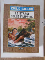 # LE STRAGI DELLE FILIPPINE N 10   / EMILIO SALGARI / EDIZIONI DEL GABBIANO / ALTRI DISPONIBILI - Abenteuer