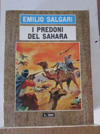 # I PREDONI DEL SAHARA N 18 / EMILIO SALGARI / EDIZIONI DEL GABBIANO / ALTRI DISPONIBILI - Abenteuer