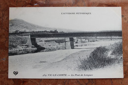 VIC LE COMTE (63) - LE PONT DE LONGUES - Vic Le Comte